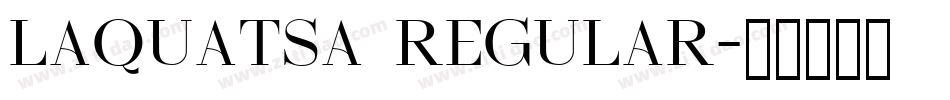 LAQUATSA Regular字体转换